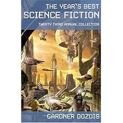 The Year's Best Science Fiction: Twenty-Third Annual Collection (Year's Best Science Fiction)