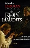 Les Rois maudits, Tome 1 : Le roi de fer ; La reine �trangl�e ; Les poisons de la couronne