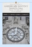 American Destiny: Narrative of a Nation, Volume II (since 1865) (Penguin Academics Series) (2nd Edition) (Penguin Academics)