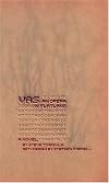 VAS: An Opera in Flatland: A Novel. By Steve Tomasula. Art and Design by Stephen Farrell.
