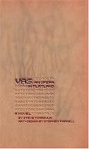 VAS: An Opera in Flatland: A Novel. By Steve Tomasula. Art and Design by Stephen Farrell.