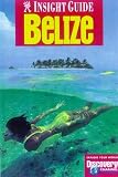 Belize Insight Guide (Insight Guides)