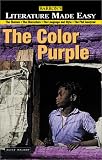 Literature Made Easy: The Color Purple Literature Made Easy: The Color Purple
