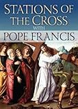 The stations of the cross with Pope Francis