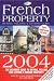 French Property Buying Guide 2004 The ultimate guide to buying, selling and letting a property in France