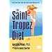 The Saint-Tropez Diet: The Delicious and Healthy Weight Loss Plan Presenting the Best Scientific Principles of the French and Mediterranean Omega-3 Diets