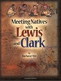 Meeting Natives with Lewis and Clark