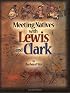 Meeting Natives with Lewis and Clark