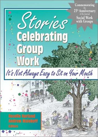 Stories Celebrating Group Work: It's Not Always Easy to Sit on Your Mouth