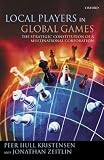 Local Players in Global Games: The Strategic Constitution of a Multinational Corporation