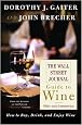The Wall Street Journal Guide to Wine: New and Improved: How to Buy, Drink, and Enjoy Wine