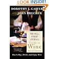 The Wall Street Journal Guide to Wine: New and Improved: How to Buy, Drink, and Enjoy Wine