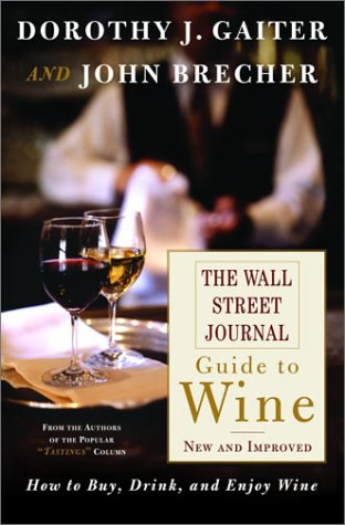 The Wall Street Journal Guide to Wine: New and Improved: How to Buy, Drink, and Enjoy Wine