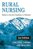 Rural Nursing: Concepts, Theory, and Practice, 2nd Edition