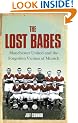 The Lost Babes: Manchester United and the Forgotten Victims of Munich