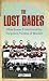 The Lost Babes: Manchester United and the Forgotten Victims of Munich