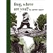 Frog, Where Are You? (Boy, Dog, Frog)