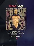 Blood Saga: Hemophilia, AIDS, and the Survival of a Community, Updated Edition With a New Preface