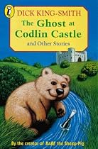 The Ghost at Codlin Castle and Other Stories: Baldiilocks and the Six Bears; the Alien at 7B; The Adorable Snowman; The Message: The Ghost at Codlin Castle;Baldilocks ... the Message; Who Killed Percy Fussell?
