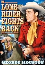 George Houston: Lone Rider Fights Back