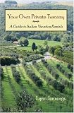 Your Own Private Tuscany: A Guide to Italian Vacation Rentals