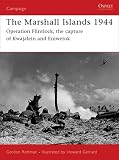 The Marshall Islands 1944: "Operation Flintlock, the capture of Kwajalein and Eniwetok" (Campaign)