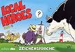 Local Heroes. Zeichensprache!: BD 5