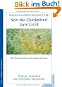 Von der Dunkelheit zum Licht: Trauma, Krankheit und Todesn�he �berwinden