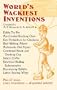 World's Wackiest Inventions
