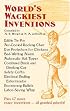 World's Wackiest Inventions