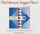 The Memory Jogger Plus + Featuring the Seven Management and Planning Tools