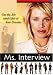 Ms. Interview
