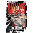 Killing for Sport: Inside the Minds of Serial Killers by Pat Brown