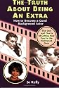 The Truth About Being an Extra: How to Become a Good Background Actor