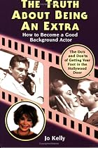The Truth About Being an Extra: How to Become a Good Background Actor