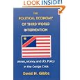 The Political Economy of Third World Intervention: Mines, Money, and U.S. Policy in the Congo Crisis... by David N. Gibbs