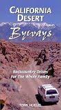 California Desert Byways: 60 Backcountry Drives for the Whole Family