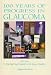 Books : 100 Years of Progress in Glaucoma
