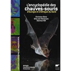 L'encyclop�die des chauves-souris d'Europe et d'Afrique du Nord : Biologie, caract�ristiques, protection