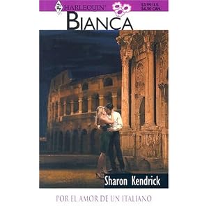 Por El Amor De Un Italiano (Harlequin Bianca (Spanish)) (Spanish Edition) by Sharon Kendrick