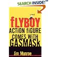 Flyboy Action Figure Comes with Gasmask by  Jim Munroe