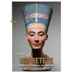Nofretete und das Geheimnis von Armana