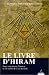 Le Livre d'Hiram : Franc-maçonnerie, Vénus et la clé secrète de la vie de Jésus Le Livre d'Hiram : Franc-maçonnerie, Vénus et la clé secrète de la vie de Jésus
