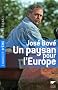 Jos� Bov�, un paysan pour l'Europe