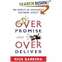 Overpromise and Overdeliver: The Secrets of Unshakable Customer Loyalty