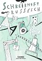 Schreibheft Russisch: Arbeitsheft: Arbeitsheft in Druckschrift und Schreibschrift