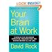 Your Brain at Work: Strategies for Overcoming Distraction, Regaining Focus, and Working Smarter All Day Long