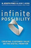 Infinite possibility : creating customer value on the digital frontier