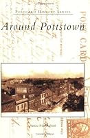 Around  Pottstown   (PA)  (Postcard History Series)