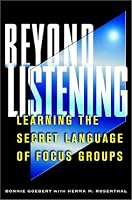Beyond Listening: Learning the Secret Language of Focus Groups